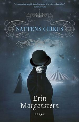 Nattens Cirkus by Erin Morgenstern