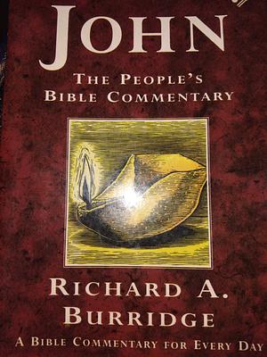 John the people's bible commentary by Richard A. Burridge