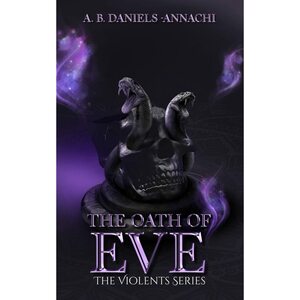 The Oath of Eve by A.B. Daniels-Annachi