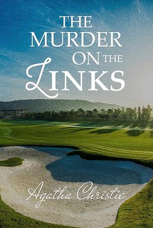 The Murder on the Links by Agatha Christie