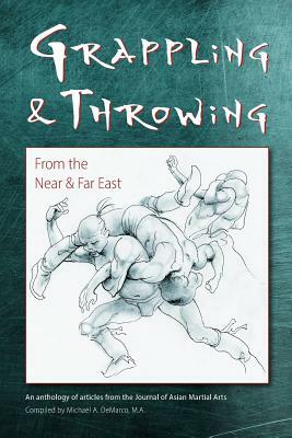 Grappling and Throwing from the Near and Far East by Dakin Burdick Ph. D., David Allan, Allen Pittman