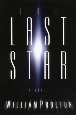 The Last Star by William Proctor