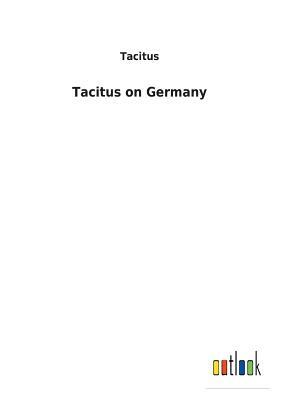 Tacitus on Germany by Tacitus