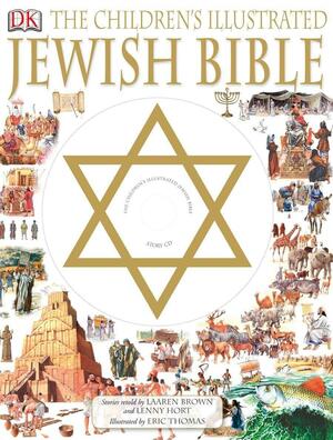 Children's Illustrated Jewish Bible by Laaren Brown, Lenny Hort