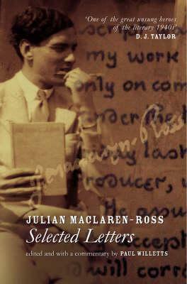 Selected Letters by Julian Maclaren-Ross