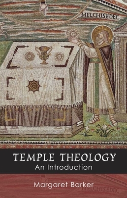 Temple Theology by Margaret Barker