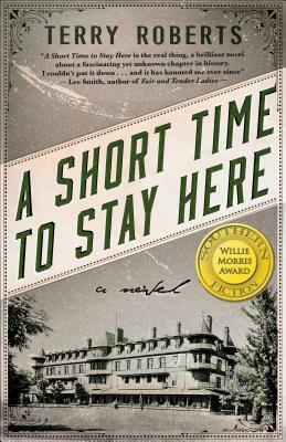 A Short Time to Stay Here by Terry Roberts