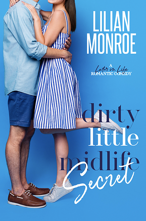 Dirty Little Midlife Secret by Lilian Monroe