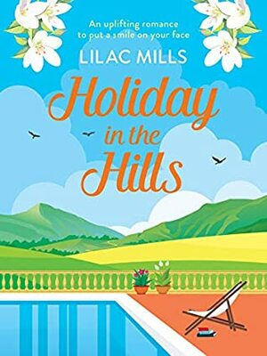 Holiday in the Hills by Lilac Mills