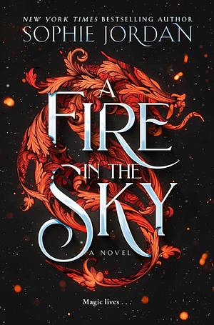 A Fire in the Sky by Sophie Jordan
