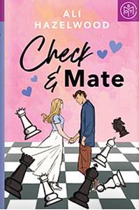 Check & Mate by Ali Hazelwood