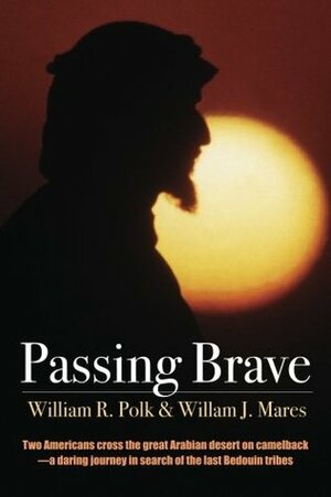 Passing Brave by William J. Mares, William R. Polk