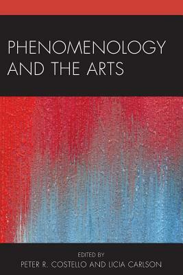 Phenomenology and the Arts by 