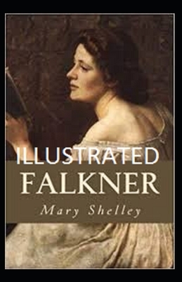 Falkner Illustrated by Mary Shelley