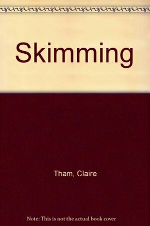 Skimming by Claire Tham