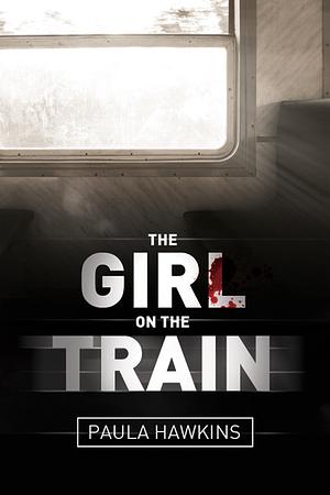 The Girl on the Train by Paula Hawkins