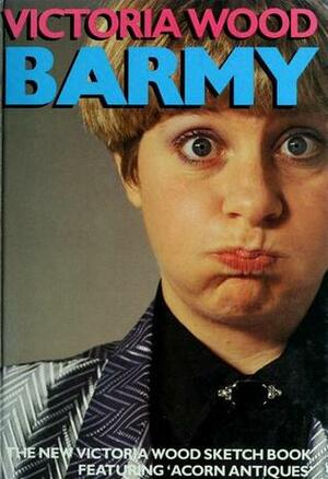 Barmy by Victoria Wood