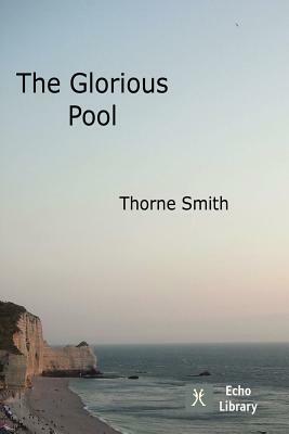 The Glorious Pool by Thorne Smith