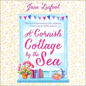 A Cornish Cottage by the Sea by Jane Linfoot