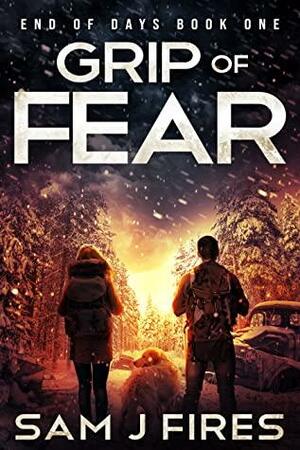 Grip of Fear by Sam J Fires
