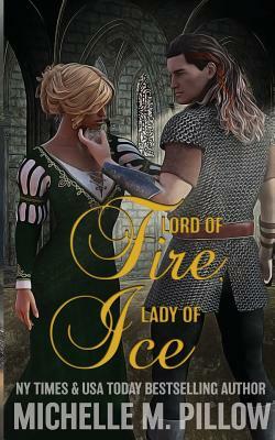 Lord of Fire, Lady of Ice by Michelle M. Pillow