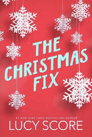 The Christmas Fix by Lucy Score