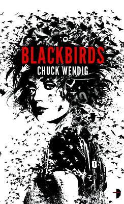 Blackbirds by Chuck Wendig