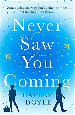 Never Saw You Coming: a gorgeous, funny, feel-good read by Hayley Doyle
