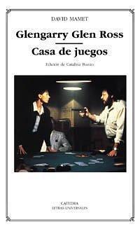 Glengarry Glen Ross / Casa de Juegos by Elizabeth Gray, David Mamet