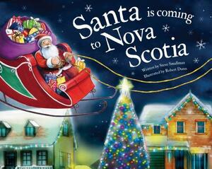 Santa Is Coming to Nova Scotia by Steve Smallman