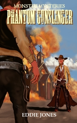 Phantom Gunslinger by Eddie Jones