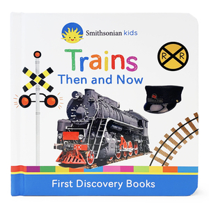 Trains Then and Now: First Discovery Books by Scarlett Wing