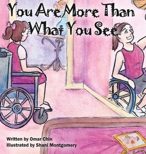 You Are More Than What You See by Omar Chin