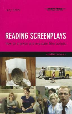 Reading Screenplays: How to Analyse and Evaluate Film Scripts by Lucy Scher