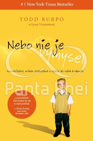 Nebo nie je výmysel: Neuveriteľný príbeh chlapčeka o výlete do neba a naspäť by Lynn Vincent, Todd Burpo