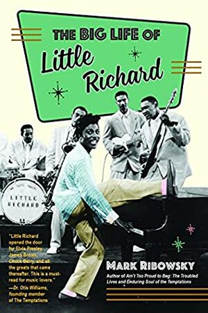 The Big Life of Little Richard by Mark Ribowsky