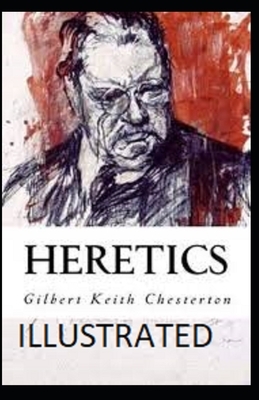 Heretics Illustrated by G.K. Chesterton