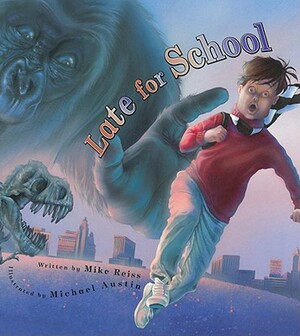 Late for School by Mike Reiss
