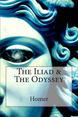 The Iliad & The Odyssey by Homer