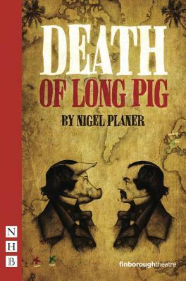 Death of Long Pig by Nigel Planer