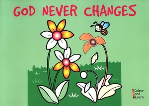God Never Changes: Colour and Learn by Carine MacKenzie