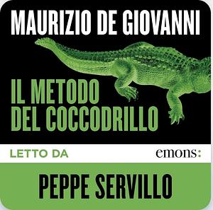 Il metodo del coccodrillo by Maurizio de Giovanni