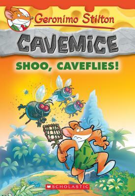 Shoo, Caveflies! (Geronimo Stilton Cavemice #14), Volume 14 by Geronimo Stilton