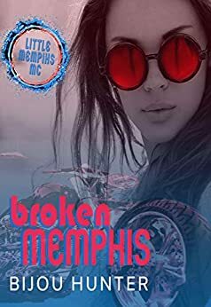 Broken Memphis by Bijou Hunter