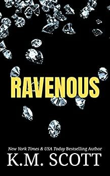 Ravenous by K.M. Scott