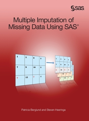 Multiple Imputation of Missing Data Using SAS (Hardcover edition) by Steven Heeringa, Patricia Berglund