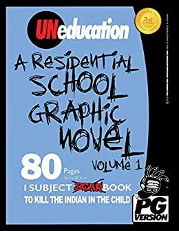 UNeducation, Vol 1: A Residential School Graphic Novel by Jason Eaglespeaker