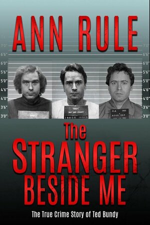 The Stranger Beside Me by Ann Rule