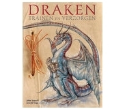 Draken trainen en verzorgen by John Topsell, Dan Malone, Joseph Nigg