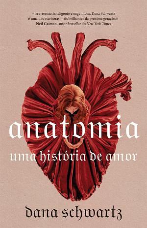Anatomia: Uma História de Amor by Dana Schwartz